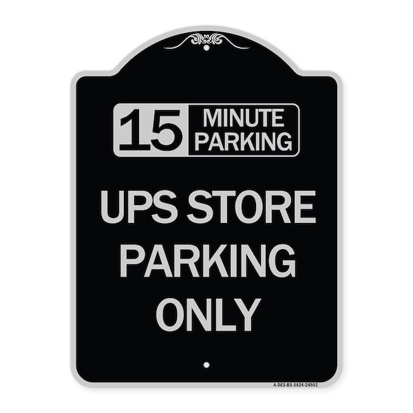 Signmission 15 Minutes Parking Ups Store Parking Heavy-Gauge Aluminum Sign, 24" x 18", BS-1824-24592 A-DES-BS-1824-24592 - main